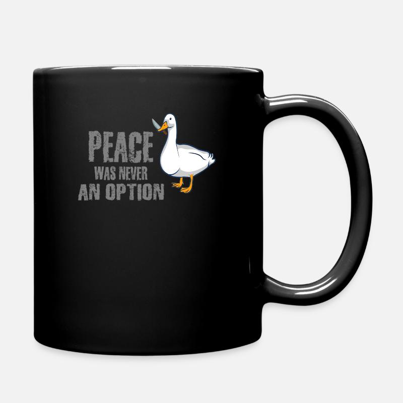 Peace was never an Option Ente Duck Spruch - Tasse einfarbig - Schwarz