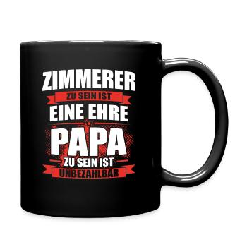Zimmerer zu sein ist eine Ehre Papa unbezahlbar - Tasse einfarbig - Schwarz - Rechts