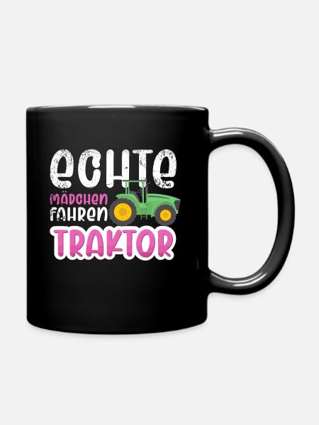Echte Mädchen fahren Traktor Traktorfahrer - Tasse einfarbig - Schwarz