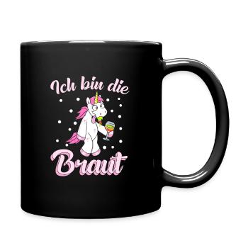 Ich bin die Braut Einhorn JGA Hochzeit Geschen - Tasse einfarbig - Schwarz - Rechts