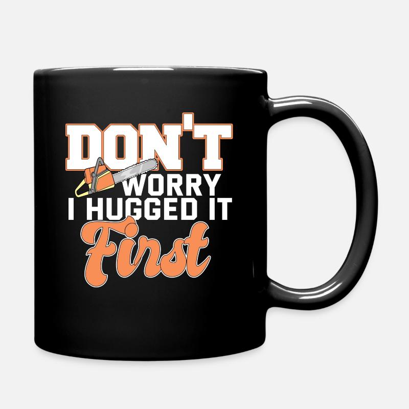 Holzfäller Humor Wald Axt Forstwirt Lumberjack - Tasse einfarbig - Schwarz