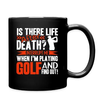 Golf Unterbrechen Sie nicht, wenn ich Golf spiele - Tasse einfarbig - Schwarz - Rechts