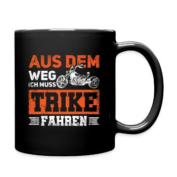 Aus dem Weg Ich muss Trike fahren Trike Biker Trik - Tasse einfarbig - Schwarz - Rechts