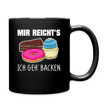 Mir reichts ich geh Backen Konditor Bäcker - Tasse einfarbig - Schwarz - Rechts