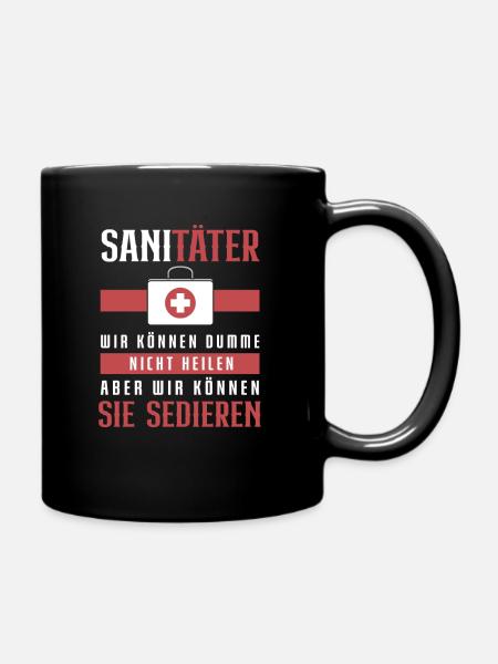 Sanitäter Heilen Sedieren Sani Rettungsdienst - Tasse einfarbig - Schwarz