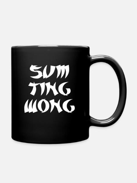 Sum Ting Wong Chinesische Übersetzung Etwas stimmt - Tasse einfarbig - Schwarz