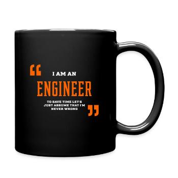 I Am An ENGINEER - ENGINEER Job Gift Funny - Full Colour Mug - black - Right