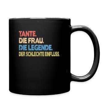 Tante Die Frau Die Legende Der schlechte Einfluss - Tasse einfarbig - Schwarz - Rechts