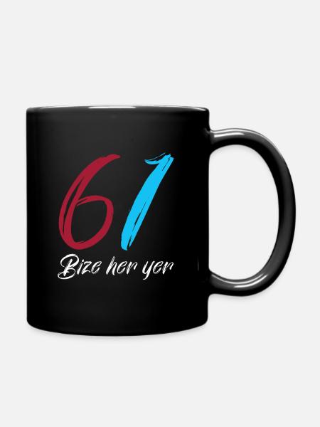 Bize her yer 61 Trabzon Türkiye Geschenk - Tasse einfarbig - Schwarz