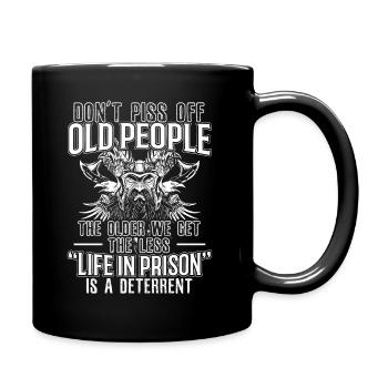 Don't Piss Off Old People The Older We Get - Full Colour Mug - black - Right