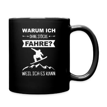 Snowboard Weil ichh es kann Snowboarder Berge Ski - Tasse einfarbig - Schwarz - Rechts