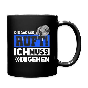 Die Garage ruft! Ich muss gehen KFZ Mechaniker - Tasse einfarbig - Schwarz - Rechts