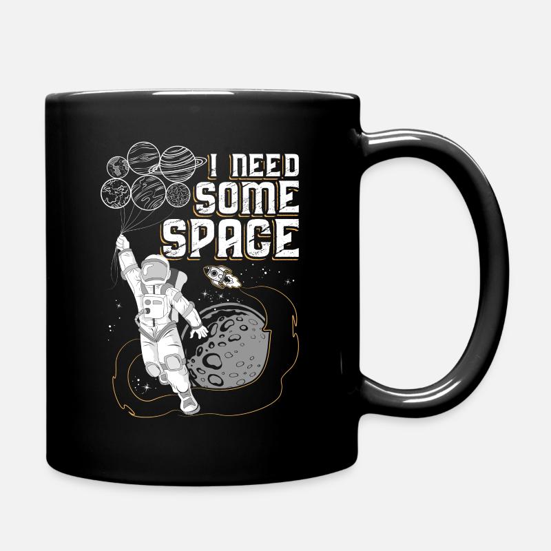 Ich brauche ein Weltraumdruckgeschenk Astronaut Aerospace - Tasse einfarbig - Schwarz