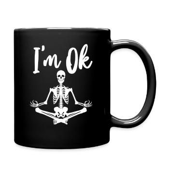 I'm Ok Skelett Halloween Party Yoga Lustig Spruch - Tasse einfarbig - Schwarz - Rechts