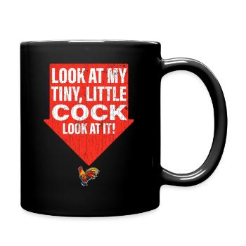 Funny Adult Humor Look At My Tiny Little Cock - Full Colour Mug - black - Right