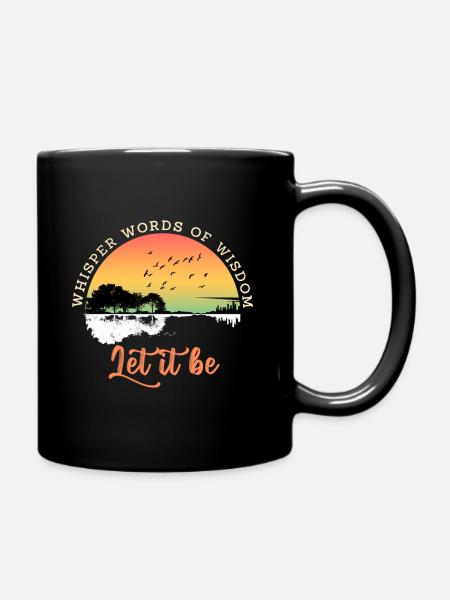 Let It Be Wisdom - Full Colour Mug - black