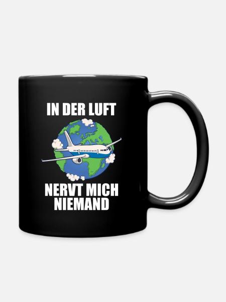 Pilot Pilotin Flug In der Luft Nervt Mich Niemand - Tasse einfarbig - Schwarz