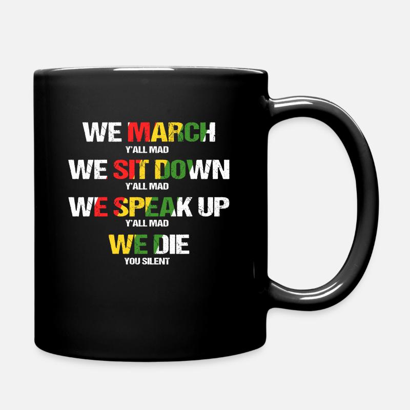 We March Sit Speak The Black Lives Matter Dire - Mug uni - noir