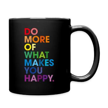 Do More Of What Makes You Happy Motivational Rainb - Mug uni - noir - Droite