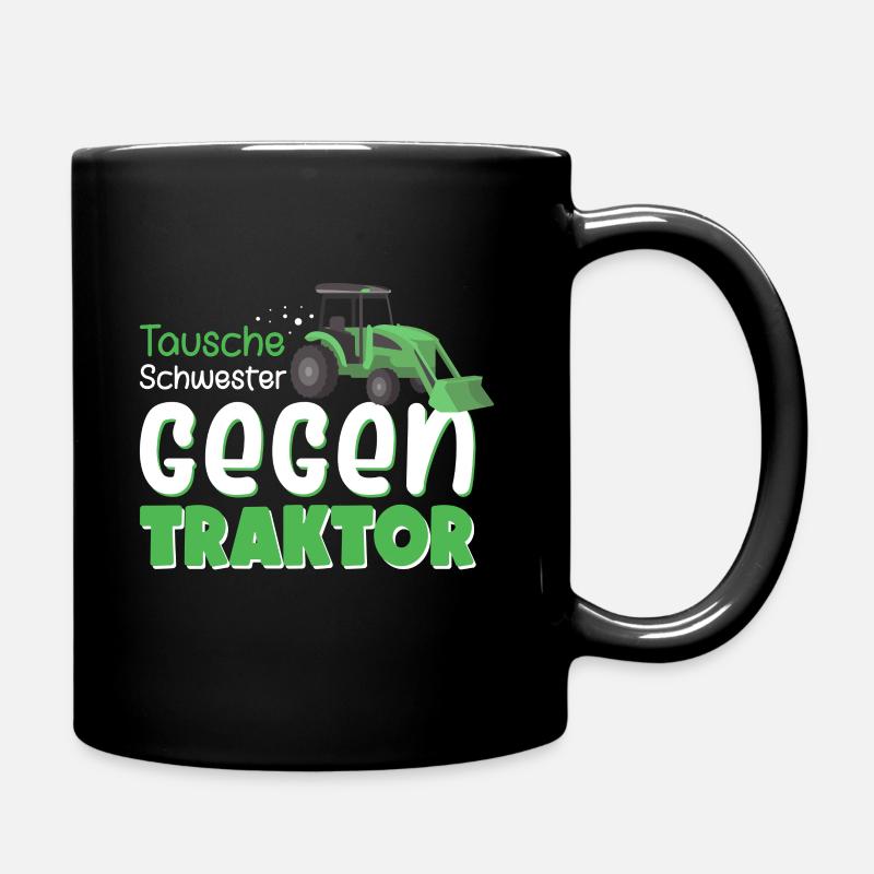 Tausche Schwester gegen Traktor Bauer Landwirt - Tasse einfarbig - Schwarz