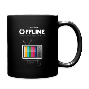 CURRENTLY OFFLINE Tv - Connection Interrupted - Tasse einfarbig - Schwarz - Rechts