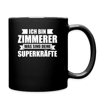 Zimmerer was sind deine Superkräfte Zimmermann - Tasse einfarbig - Schwarz - Rechts