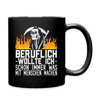 Sensenmann Sarkasmus Humor Beruflich Mit Menschen - Tasse einfarbig - Schwarz - Rechts