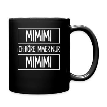 MIMIMI Ich Höre Immer Nur MIMIMI T-Shirt - Tasse einfarbig - Schwarz - Rechts