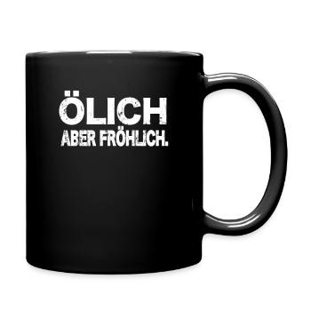 Lustiger Auto Mechniker Spruch Ölich aber Fröhlich - Tasse einfarbig - Schwarz - Rechts
