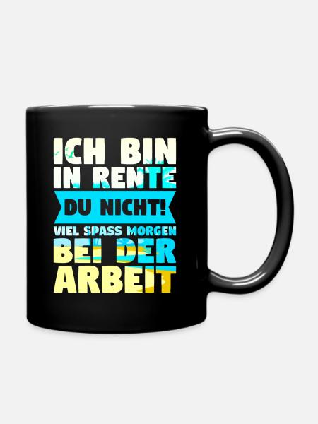 Ich bin in Rente - Tasse einfarbig - Schwarz