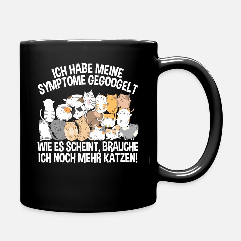Ich Brauche Noch Mehr Katzen Katzendame - Tasse einfarbig - Schwarz