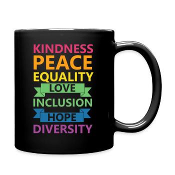 Kindness Peace Equality LGBTQ Rights Rainbow Pride - Full Colour Mug - black - Right