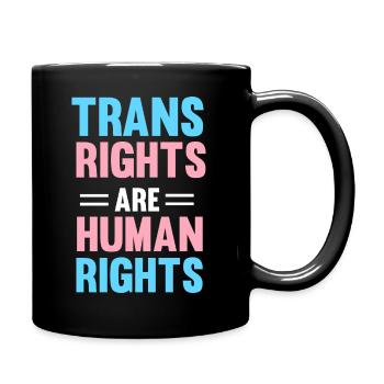 Trans Rights Are Human Rights Transgender LGBTQ Pr - Full Colour Mug - black - Right