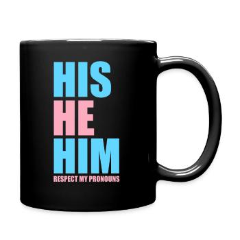 His He Him Transgender Pronouns LGBTQ Trans Pridel - Tasse einfarbig - Schwarz - Rechts