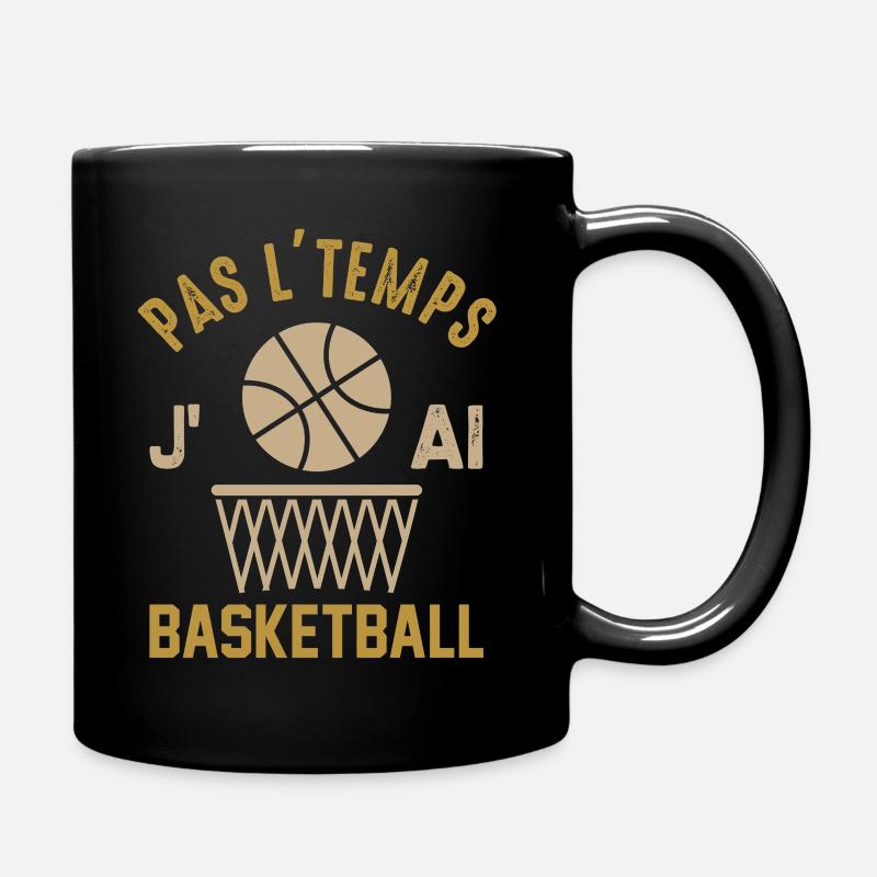Pas L'Temps J'ai BasketBall - Passion Sport Basket - Mug uni - noir