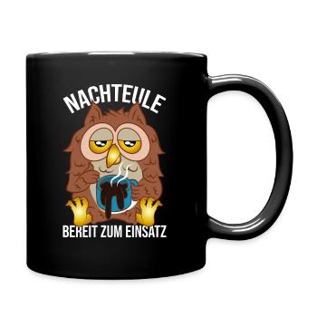Nachteule Einsatz Nachtschicht Spätschicht - Tasse einfarbig - Schwarz - Rechts