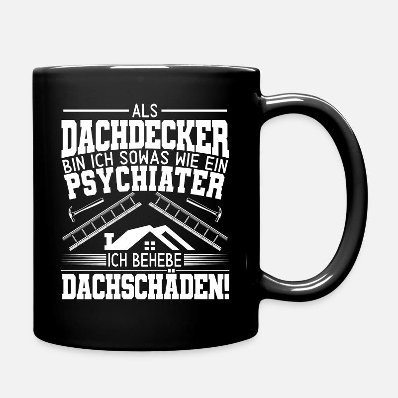 Dachdecker Spruch Ich Behebe Dachschäden - Tasse einfarbig - Schwarz