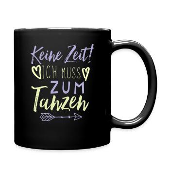 Tanzen Spruch lustig - Tasse einfarbig - Schwarz - Rechts