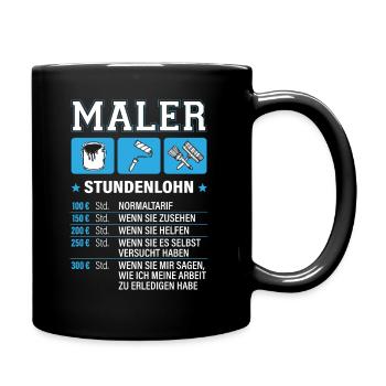 Maler Stundenlohn Lackierer Handwerker Meister Fun - Tasse einfarbig - Schwarz - Rechts