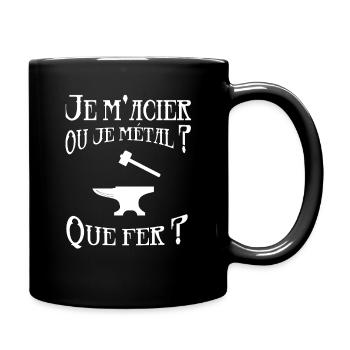 Je m'acier ou je métal ? Forgeron / Chaudronnier - Mug uni - noir - Droite