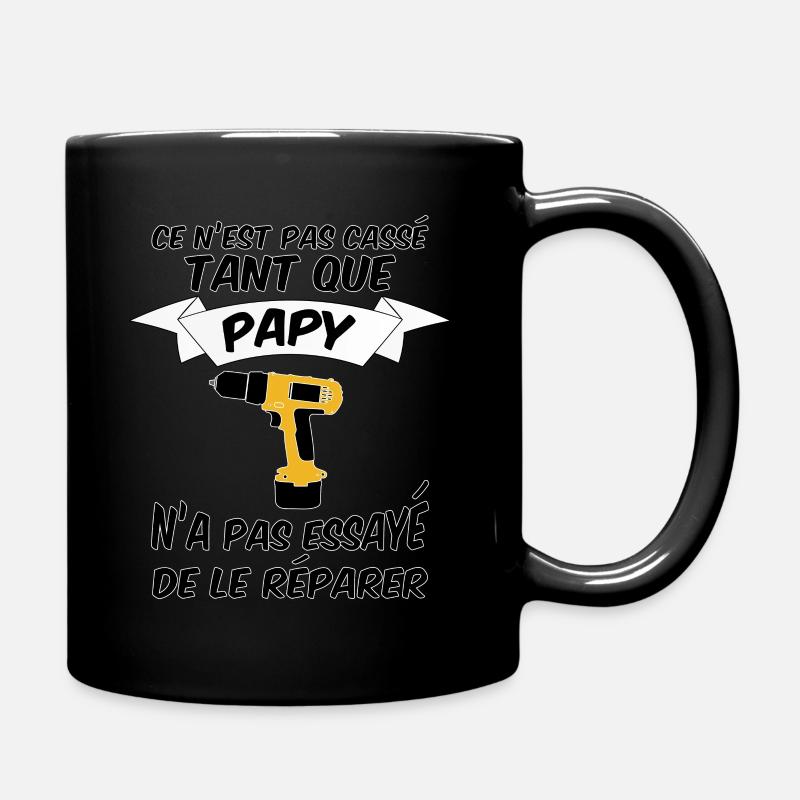 Ce n'est pas cassé tant que Papy n'a pas essayé - Mug uni - noir