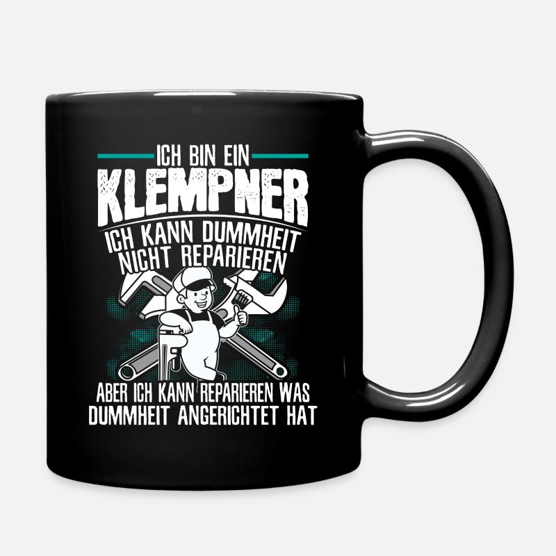 Klempner Lustige Sprüche Heizungsbauer - Tasse einfarbig - Schwarz