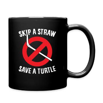 Skip A Straw Save A Turtle Save The Turtles - Tasse einfarbig - Schwarz - Rechts