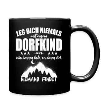Lege Dich Niemals mit einem Dorfkind an - Tasse einfarbig - Schwarz - Rechts
