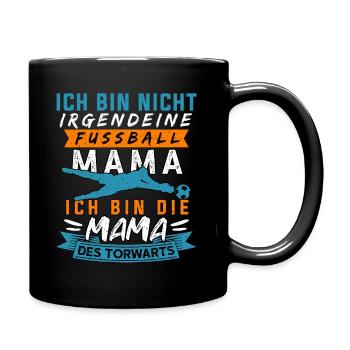 Torwart Torhüter Mama Mutter Fußball Sportplatz - Tasse einfarbig - Schwarz - Rechts
