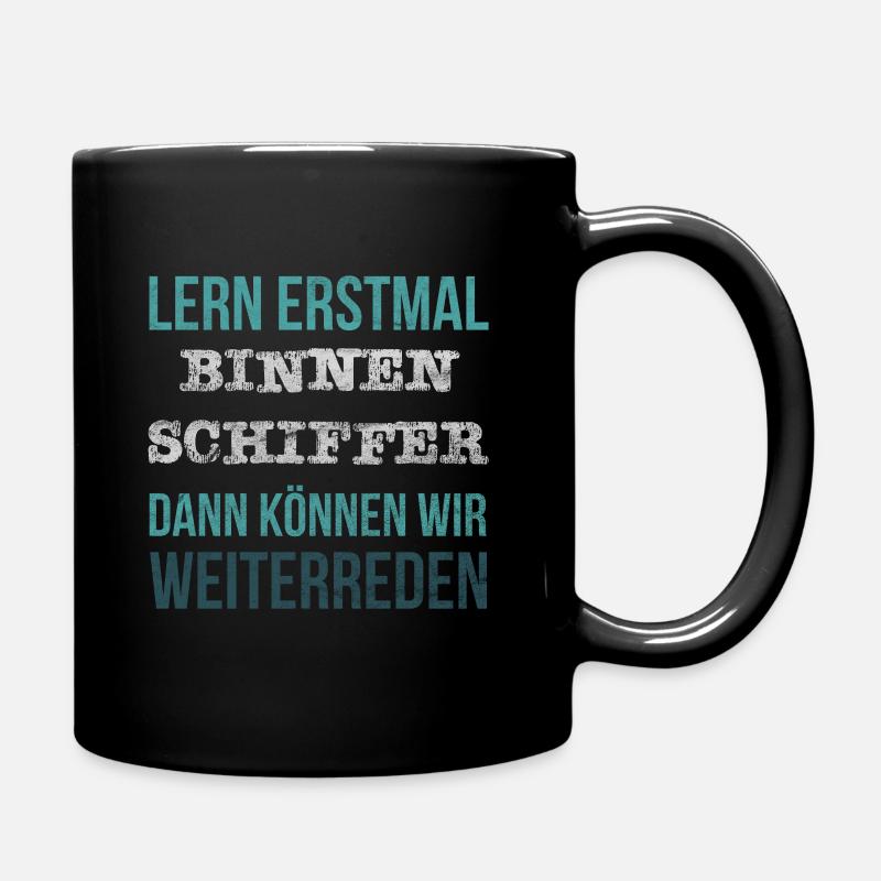 Binnenschiffer Spruch Schifffahrt Binnenschifferin - Tasse einfarbig - Schwarz