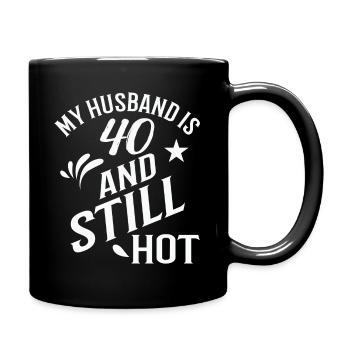 My Husband is 40 and still hot - Tasse einfarbig - Schwarz - Rechts
