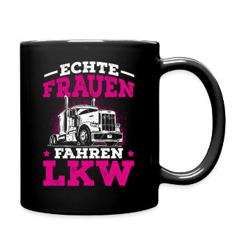 Echte Frauen fahren LKW Trucker Babe - Tasse einfarbig - Schwarz - Rechts
