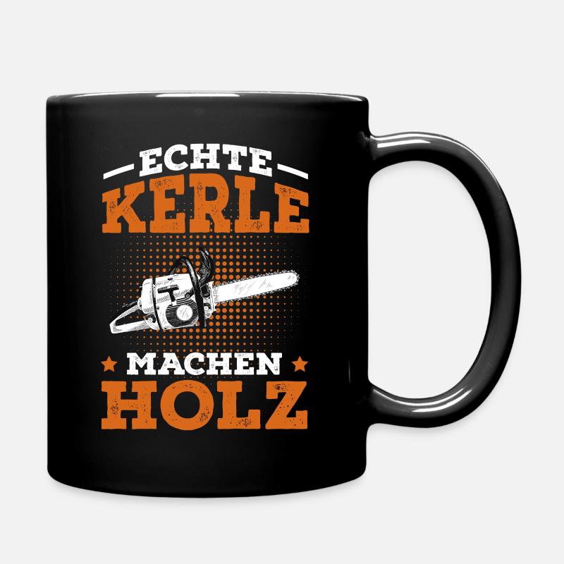Holzfäller Geschenk Förster Forstwirt - Tasse einfarbig - Schwarz