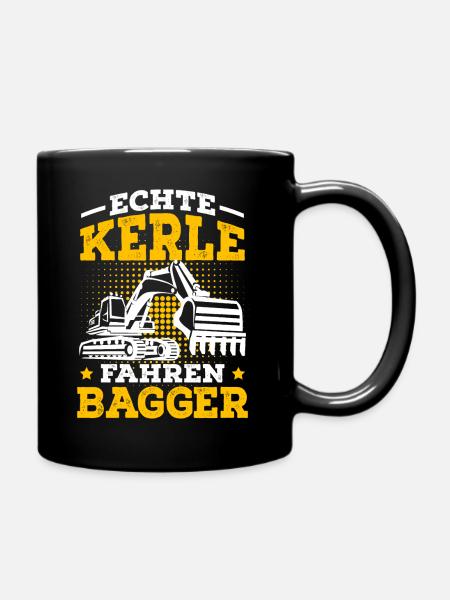 Bagger Spruch Bauarbeiter Baggerfahrer - Tasse einfarbig - Schwarz